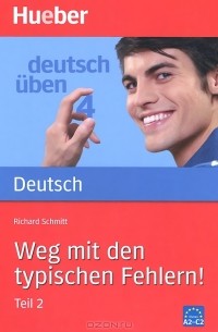 Richard Schmitt - Deutsch Uben 4: Weg mit den typischen Fehlern! Teil 2