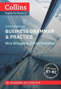  - Collins Business Grammar & Practice: Intermediate