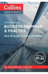  - Collins Business Grammar & Practice: Intermediate