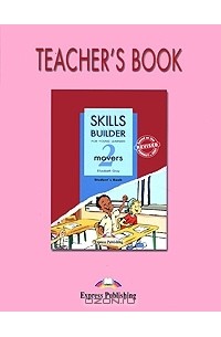 Elizabeth Gray - Skills Builder: Movers 2: Teacher's Book