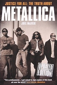 Джоэл Макайвер - Justice for All: The Truth about Metallica