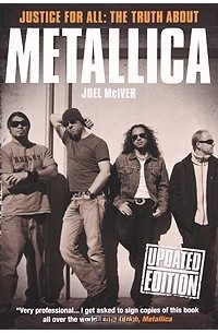 Джоэл Макайвер - Justice for All: The Truth about Metallica