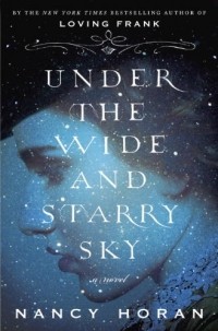 Нэнси Хоран - Under the Wide and Starry Sky