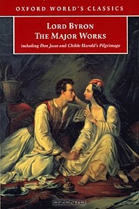 Lord Byron - The Major Works