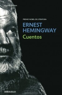 Эрнест Хемингуэй - Cuentos