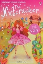  - The Nutcracker (+ CD)