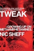 Tweak: Growing Up on Methamphetamines