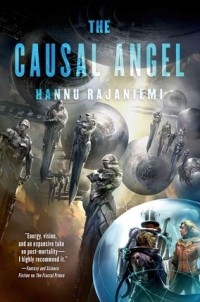 Hannu Rajaniemi - The Causal Angel