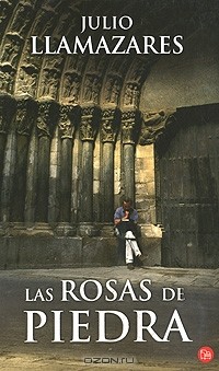 Хулио Льямасарес - Las rosas de piedra