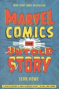 Шон Хоу - Marvel Comics: The Untold Story