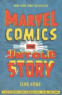 Шон Хоу - Marvel Comics: The Untold Story