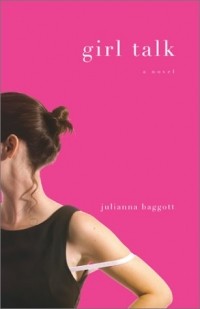 Julianna Baggott - Girl Talk