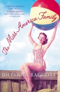 Julianna Baggott - The Miss America Family