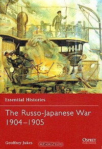 Geoffrey Jukes - The Russo-Japanese War 1904-1905