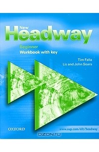 - New Headway Beginner: Workbook with Key