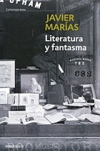 Хавьер Мариас - Literatura y fantasma