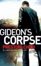 Douglas Preston, Lincoln Child - Gideon&#039;s Corpse