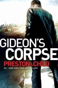 Douglas Preston, Lincoln Child - Gideon's Corpse