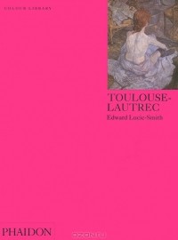 Эдвард Люси-Смит - Toulouse-Lautrec