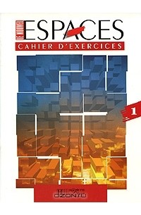 Le Nouvel Espaces 1 - Cahier d'exercices