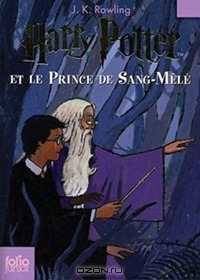 Джоан Роулинг - Harry Potter Et Le Prince De Sang-Mele