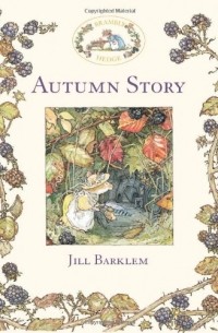 Jill Barklem - Autumn Story