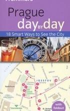 Mark Baker - Frommer&#039;s Prague: Day by Day