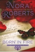 Nora Roberts - Born in Fire