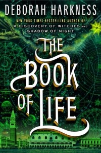 Deborah Harkness - The Book of Life