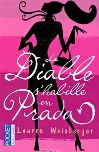 Лорен Вайсбергер - Le Diable s'habille en Prada