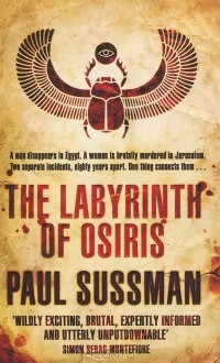 Paul Sussman - The Labyrinth of Osiris