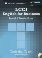 Vicki Lywood Last - LCCI English for Business: Level 1: Testbuilder (+ CD-ROM)