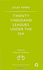 Жюль Верн - Twenty Thousand Leagues Under the Sea