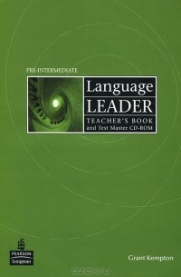 Grant Kempton - Language Leader: Pre-Intermediate: Teacher's Book and Test Master (+ CD-ROM)