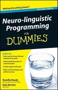  - Neuro-linguistic Programming For Dummies