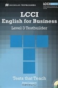 Peter Leggott - LCCI English for Business: Level 3: Testbuilder (+ CD-ROM)