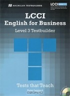 Peter Leggott - LCCI English for Business: Level 3: Testbuilder (+ CD-ROM)