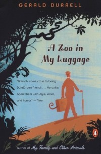 Джералд Даррелл - A Zoo in My Luggage