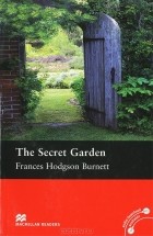 Фрэнсис Элиза Ходгстон Бернетт - The Secret Garden