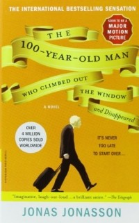 Jonas Jonasson - The 100-Year-Old Man Who Climbed Out the Window and Disappeared