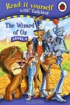 Лаймен Фрэнк Баум - The Wizard of Oz. Level 4