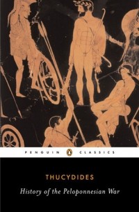 Фукидид  - The History of the Peloponnesian War