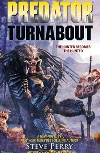 Стив Перри - Predator: Turnabout