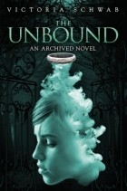 Victoria Schwab - The Unbound