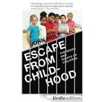 Джон Холт - Escape From Childhood: The Needs and Rights of Children