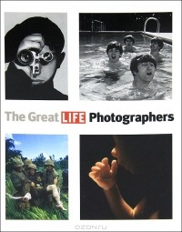  - The Great LIFE Photographers