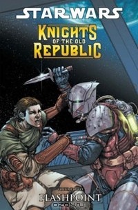 Star Wars: Knights Of The Old Republic Volume 2: Flashpoint