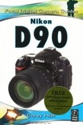 Corey Hilz - Nikon D90: Focal Digital Camera Guide