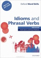  - Oxford Word Skills: Idioms and Phrasal Verbs: Advanced