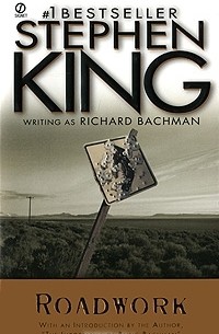 Ричард Бахман - Roadwork